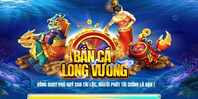 Bắn Cá Long Vương - Chinh Phục Đại Dương Xanh Kỳ Thú