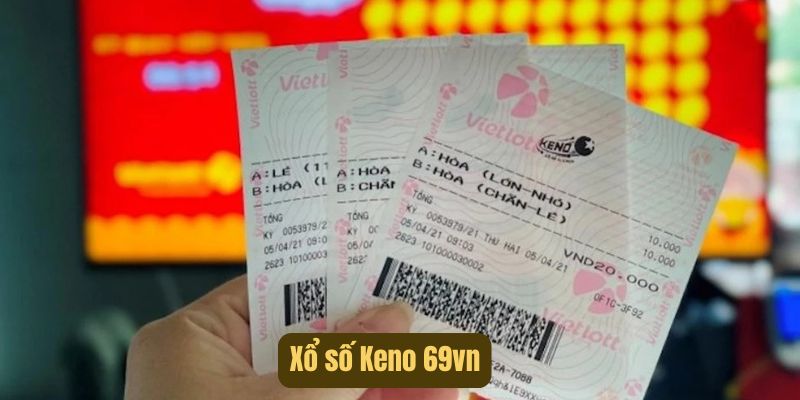 Xổ Số Keno - Bí Quyết Trăm Trận Trăm Thắng Tại 69vn