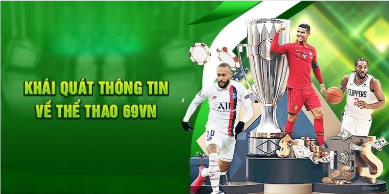 Một số thông tin đáng chú ý về sảnh thể thao 69VN