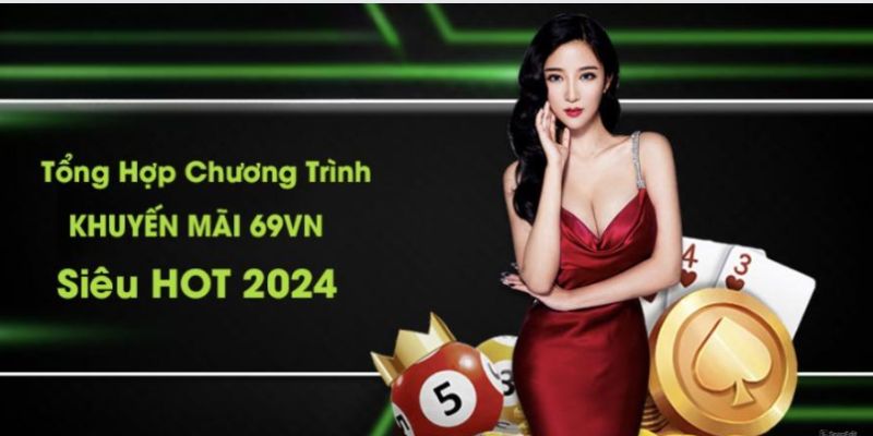 Khám phá những khuyến mãi 69VN siêu hot